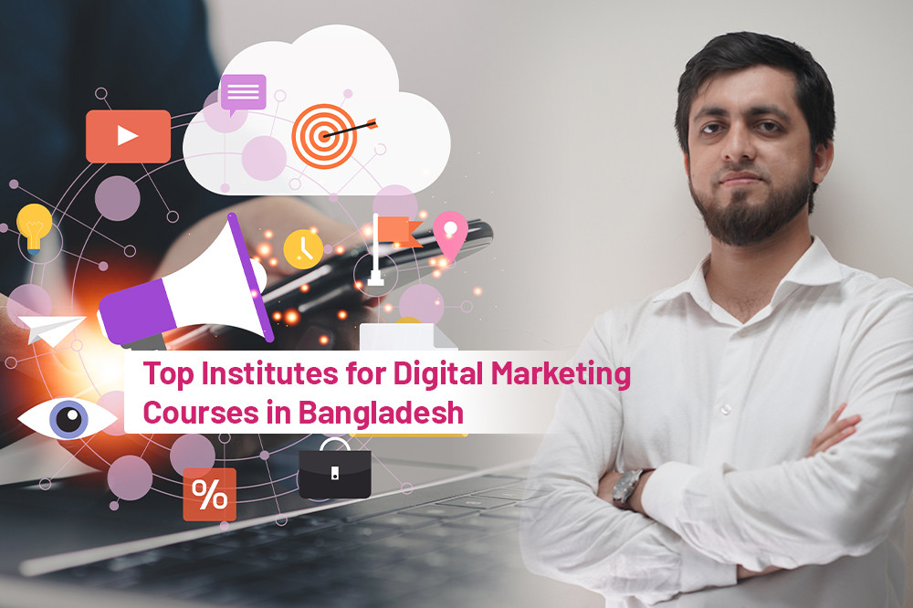  Top Institutes for Digital Marketing Courses in Bangladesh